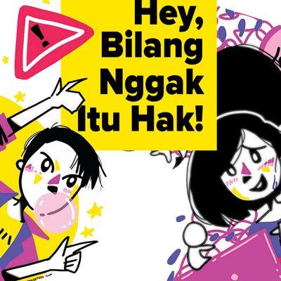 Hey, Bilang Nggak Itu Hak!