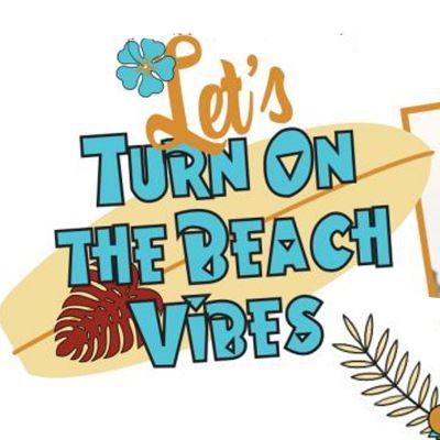 Turn On The Beach Vibes