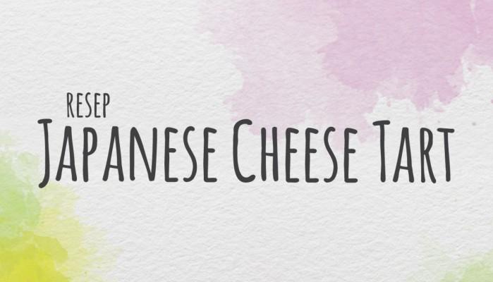 Resep Membuat Japanese Cheese Tart