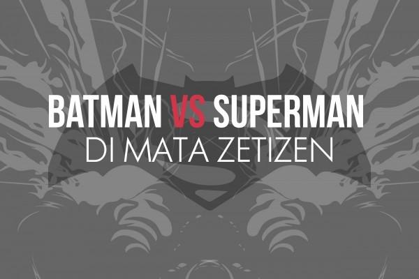 Infografis: Batman vs Superman di Mata Zetizen