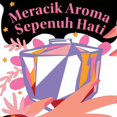 Meracik Aroma Sepenuh Hati