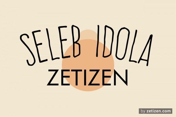 Seleb Idola Zetizen