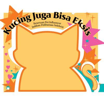 Kucing Juga Bisa Eksis