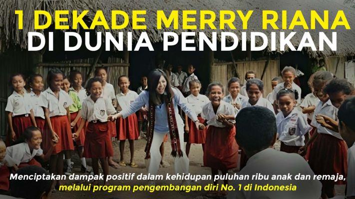 1 DEKADE KIPRAH MERRY RIANA DI DUNIA PENDIDIKAN