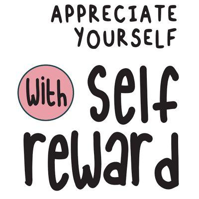 Appreciate Yourself with Self Reward
