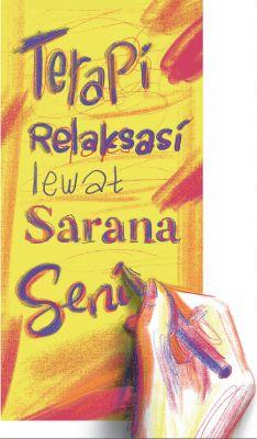 Art Therapist, Terapi Relaksasi lewat Sarana Seni