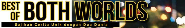 Best of Both Worlds, Sajikan Cerita Unik dengan Dua Dunia