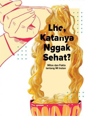Lho, Katanya Nggak Sehat?, Mitos dan Fakta tentang Mi Instan