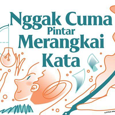 Nggak Cuma Pintar Merangkai Kata