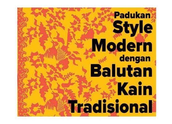 Padukan Style Modern dengan Balutan Kain Tradisional