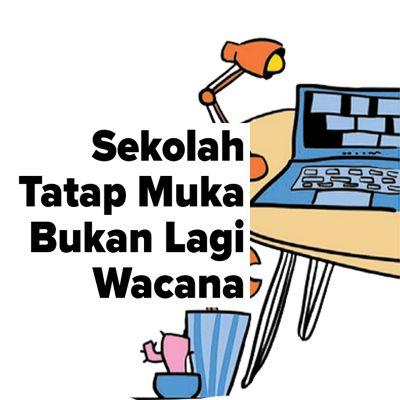 Sekolah Tatap Muka Bukan Lagi Wacana