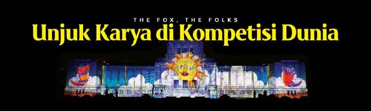 THE FOX, THE FOLKS. Unjuk Karya di Kompetisi Dunia